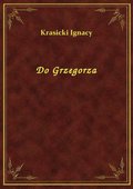 Do Grzegorza - ebook