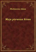 Moja pierwsza bitwa - ebook