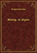 Mówią, że ślepiec - ebook