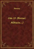 Oda 33 (Porzuć, Albiusie...) - ebook