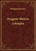 Przygoda Waltera Schnaffsa - ebook