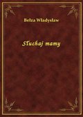 Słuchaj mamy - ebook