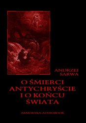 : O śmierci, Antychryście i o końcu świata - audiobook