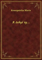 : A żebyś ty... - ebook