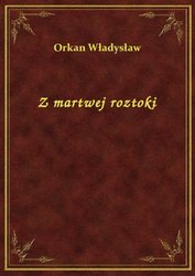 : Z martwej roztoki - ebook