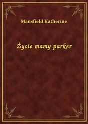 : Życie mamy parker - ebook