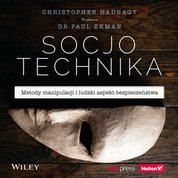 : Socjotechnika. Metody manipulacji i ludzki aspekt bezpieczeństwa - audiobook