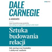 : Sztuka budowania relacji. Jak nawiązywać kontakty i zdobywać zaufanie - audiobook