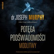 : Potęga podświadomości. Modlitwy - audiobook