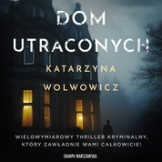 : Dom utraconych - audiobook